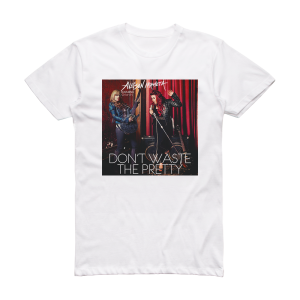 Allison Iraheta Dont Waste The Pretty Album Cover T-Shirt White