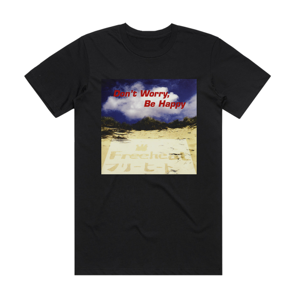 Freeheat Dont Worry Be Happy Album Cover T-Shirt Black