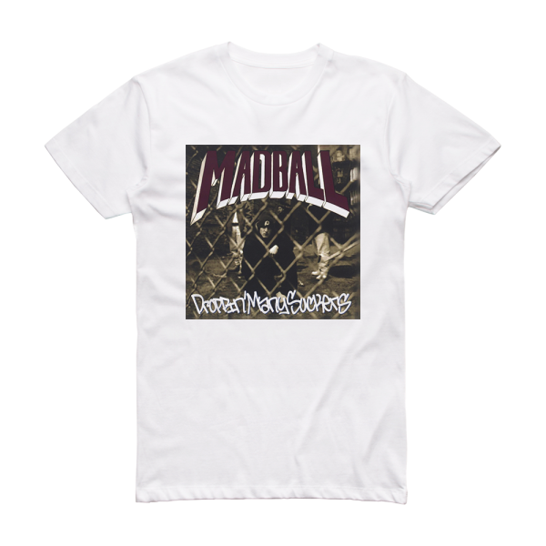 Madball Droppin Many Suckers Album Cover T-Shirt White