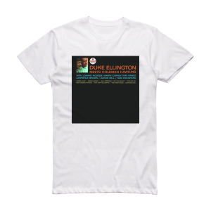 Coleman Hawkins Duke Ellington Meets Coleman Hawkins Album Cover T-Shirt White