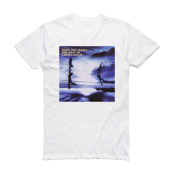 Capercaillie Dusk Till Dawn The Best Of  Album Cover T-Shirt White