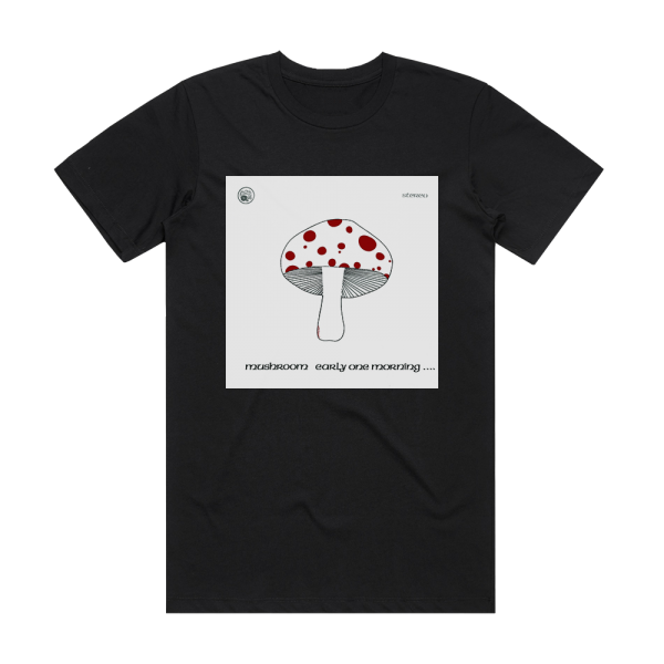 Mushroom Early One Morning Album Cover T-Shirt Black