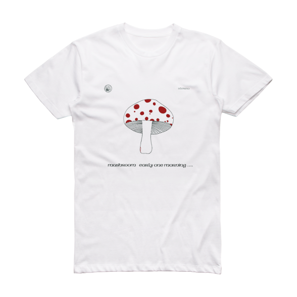 Mushroom Early One Morning Album Cover T-Shirt White