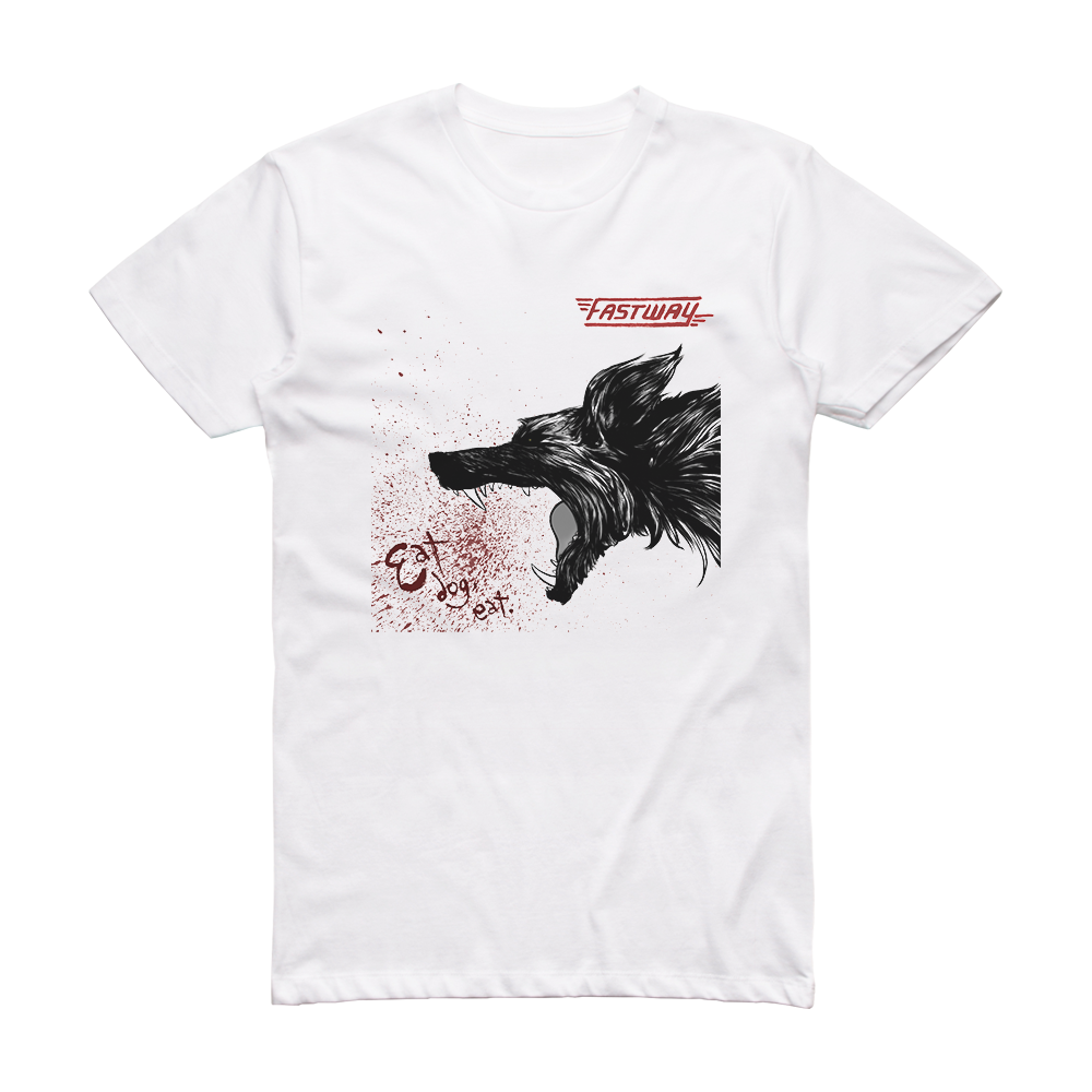 Fastway Eat Dog Eat Album Cover T-Shirt White – ALBUM COVER T-SHIRTS