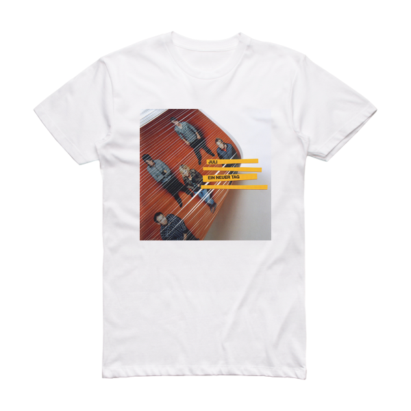 Juli Ein Neuer Tag Album Cover T-Shirt White