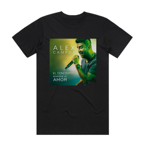 Alex Campos El Concierto Derroche De Amor Album Cover T-Shirt Black