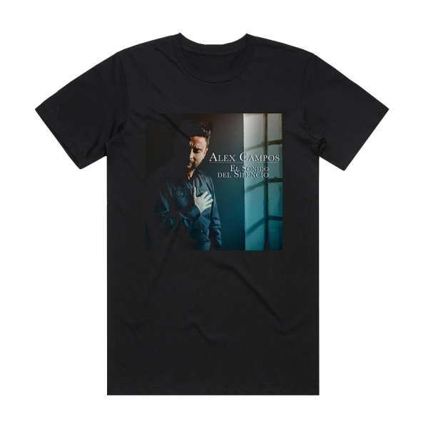 Alex Campos El Sonido Del Silencio Album Cover T-Shirt Black