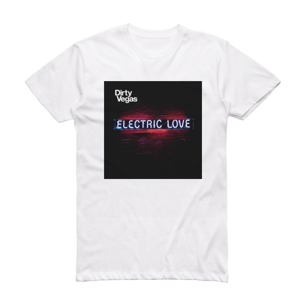 Dirty Vegas Electric Love Album Cover T-Shirt White