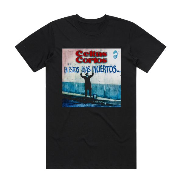 Celtas Cortos En Estos Das Inciertos Album Cover T-Shirt Black