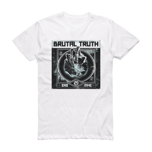 Brutal Truth End Time Album Cover T-Shirt White