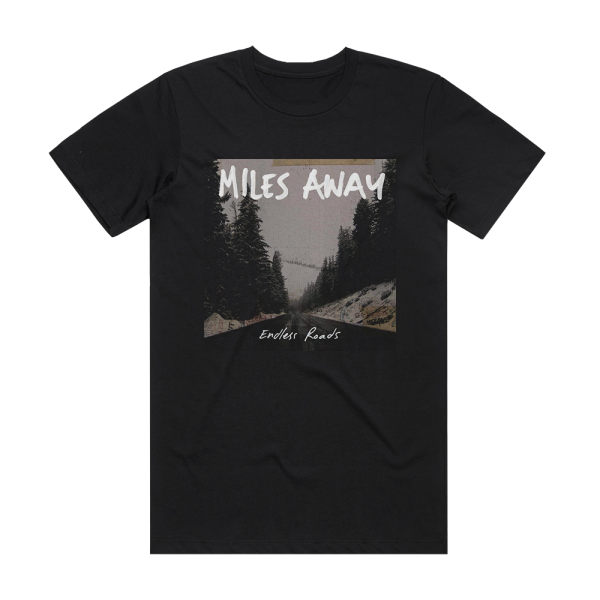 Miles Away Endless Roads Album Cover T-Shirt Black