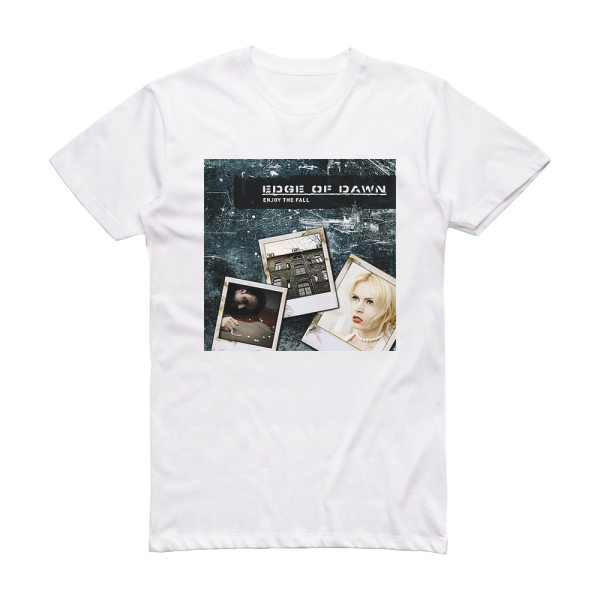 Edge of Dawn Enjoy The Fall Album Cover T-Shirt White