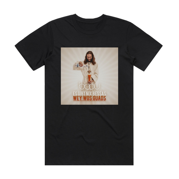 BBou Es Gibt Nix Bessas Wey Wos Guads Album Cover T-Shirt Black
