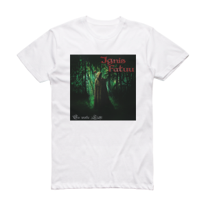 Ignis Fatuu Es Werde Licht Album Cover T-Shirt White