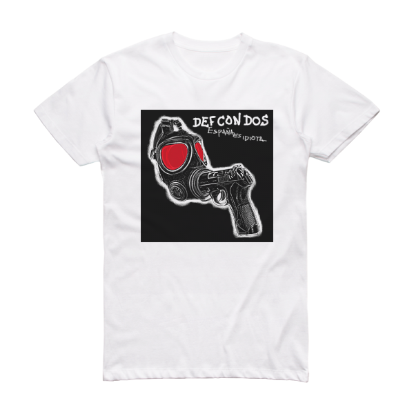 Def Con Dos Espaa Es Idiota Album Cover T-Shirt White