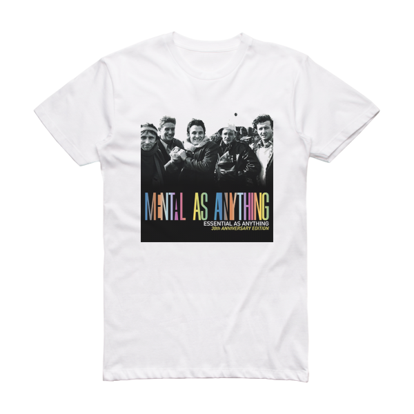 Mental as Anything Essential As Anything Album Cover T-Shirt White