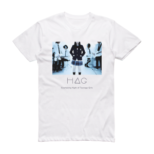 HAG Everlasting Night Of Teenage Girls Album Cover T-Shirt White