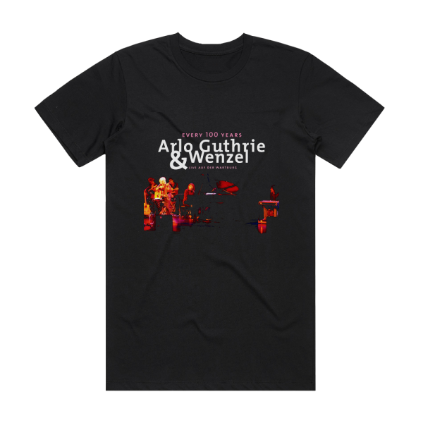 Arlo Guthrie Every 100 Years  Live Auf Der Wartburg Album Cover T-Shirt Black