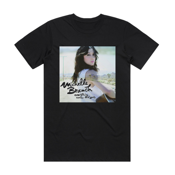 Michelle Branch Everything Comes And Goes Album Cover T-Shirt Black