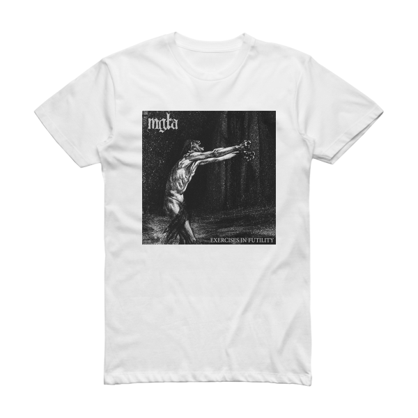 Mgla Exercises In Futility Album Cover T-Shirt White