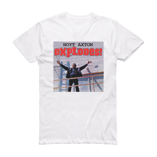 Hoyt Axton Explodes Album Cover T-Shirt White