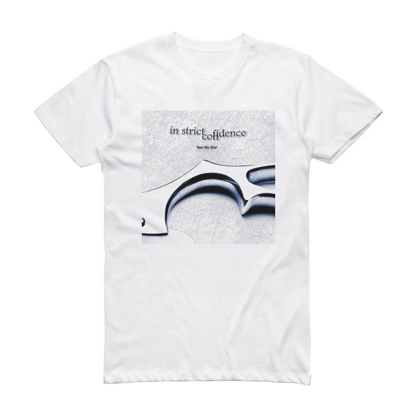 In Strict Confidence Face The Fear Album Cover T-Shirt White