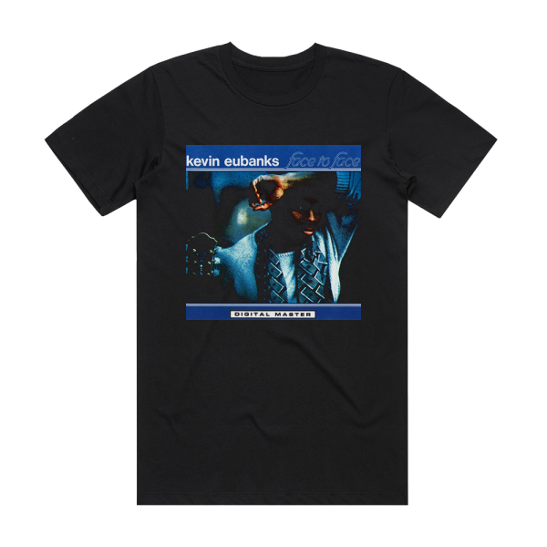 Kevin Eubanks Face To Face Album Cover T-Shirt Black