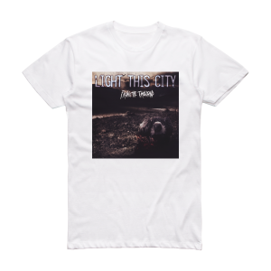 Light This City Facing The Thousand Album Cover T-Shirt White