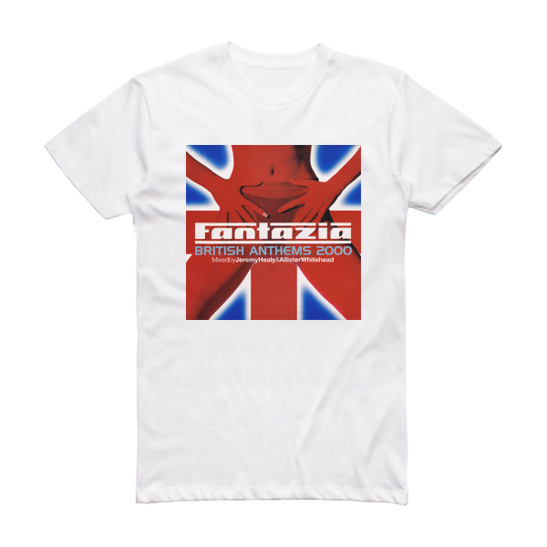 Allister Whitehead Fantazia British Anthems 2000 2 Album Cover T-Shirt White