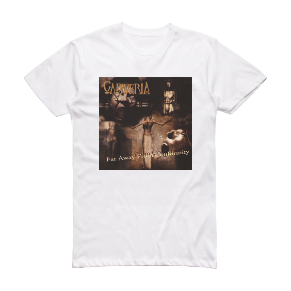 Cadaveria Far Away From Conformity Album Cover T-Shirt White