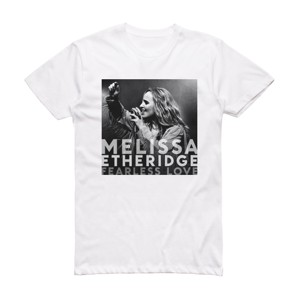 Melissa Etheridge Fearless Love Album Cover T-Shirt White