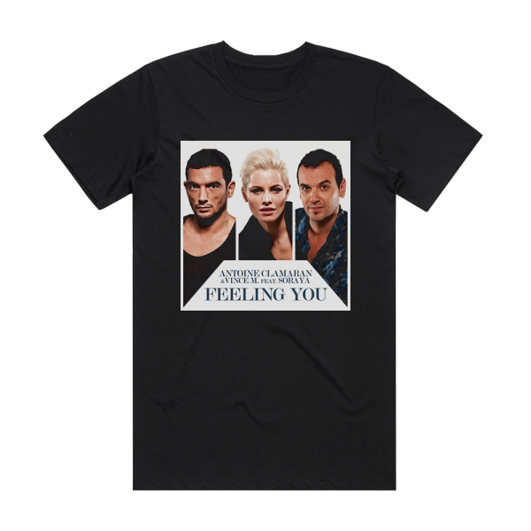 Antoine Clamaran Feeling You Radio Edit Album Cover T-Shirt Black