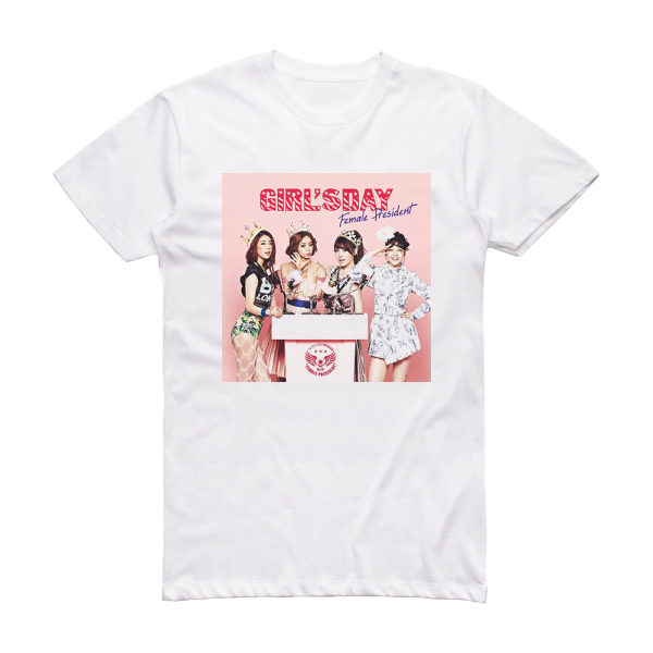 Girls Day Female President Album Cover T-Shirt White