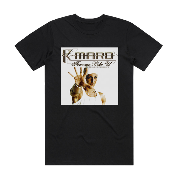 K-Maro Femme Like U Album Cover T-Shirt Black