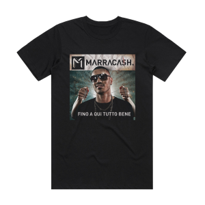 Marracash Fino A Qui Tutto Bene Album Cover T-Shirt Black