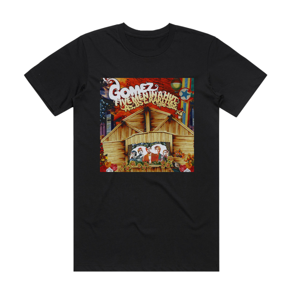 Gomez Five Men In A Hut As Bs Rarities 1998 2004 Album Cover T-Shirt Black