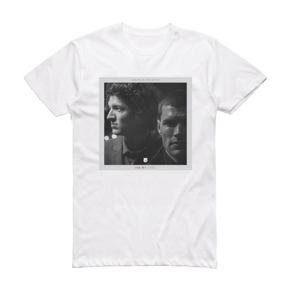 For King & Country Fix My Eyes Album Cover T-Shirt White