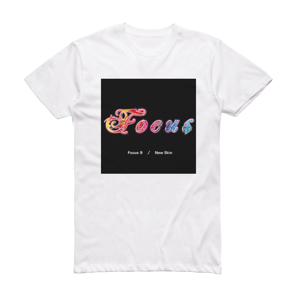 Focus Focus 9 New Skin Album Cover T-Shirt White