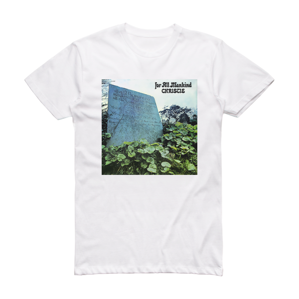 Christie For All Mankind Album Cover T-Shirt White