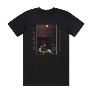 Kvist For Kunsten Maa Vi Evig Vike Album Cover T-Shirt Black