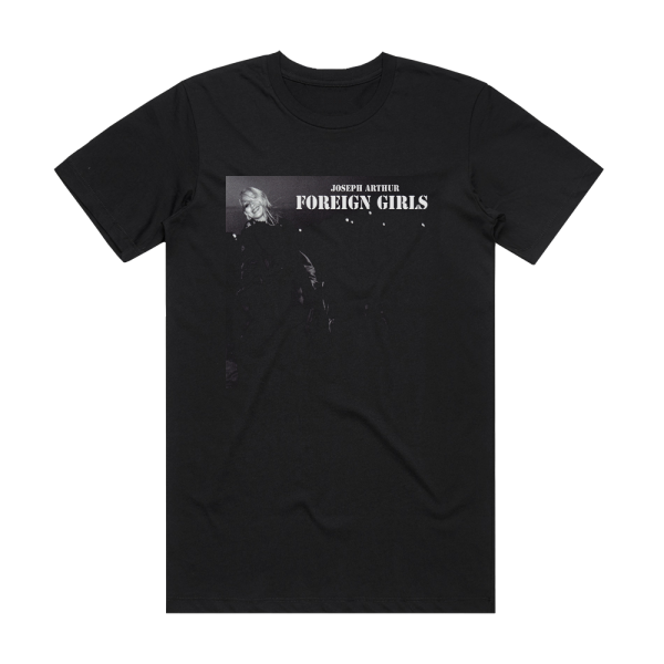 Joseph Arthur Foreign Girls Ep Album Cover T-Shirt Black