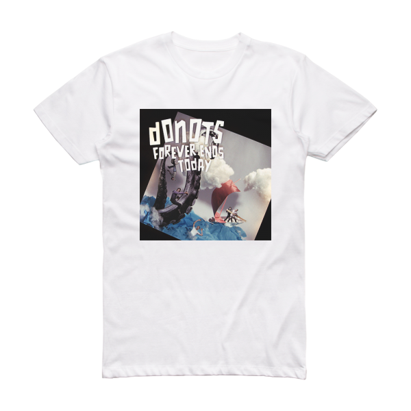 Donots Forever Ends Today Album Cover T-Shirt White