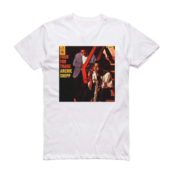 Archie Shepp Four For Trane Album Cover T-Shirt White