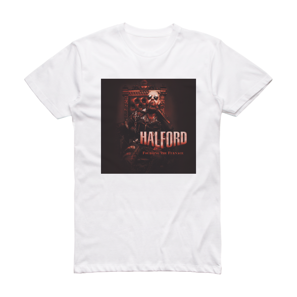 Halford Fourging The Furnace Album Cover T-Shirt White