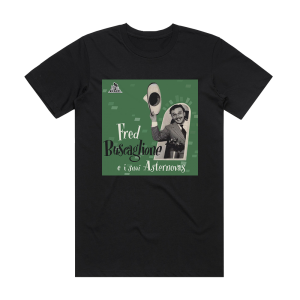Fred e i suoi Asternovas Buscaglione Fred Buscaglione E I Suoi Asternovas Album Cover T-Shirt Black