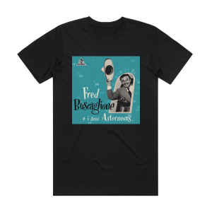 Fred e i suoi Asternovas Buscaglione Fred Buscaglione E I Suoi Asternovas Ii Album Cover T-Shirt Black