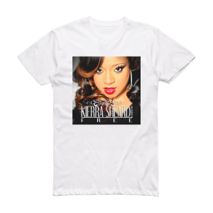 Kierra Kiki Sheard Free Album Cover T-Shirt White