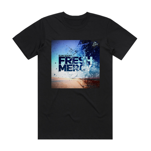 Elim Sound Fresh Mercy Album Cover T-Shirt Black