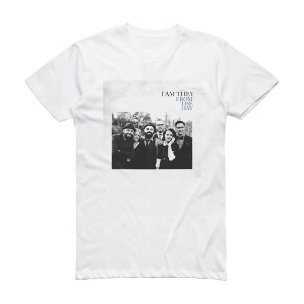 I Am They From The Day Album Cover T-Shirt White