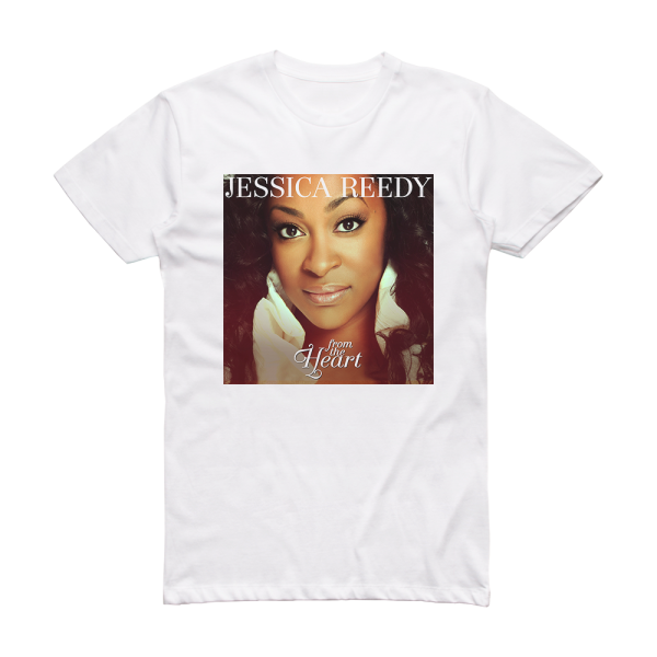 Jessica Reedy From The Heart Album Cover T-Shirt White